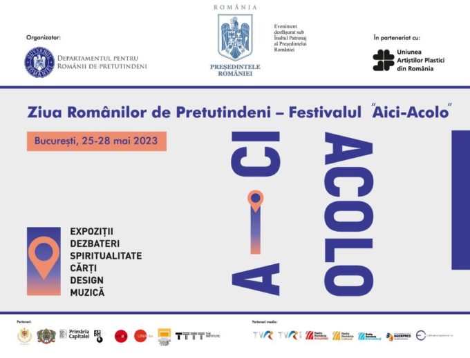 ZIUA ROMÂNILOR DE PRETUTINDENI – FESTIVALUL ”Aici-Acolo”, Ediția a VI-a, București, 25-28 mai 2023